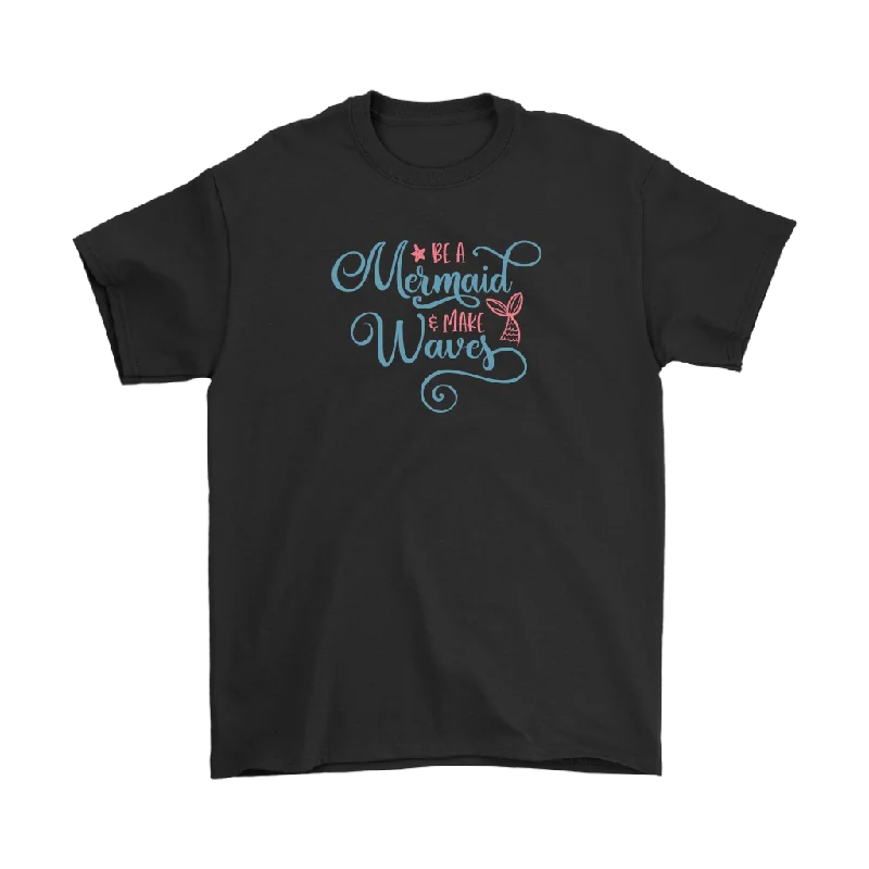 teal vintage logo t-shirts retro -Be a Mermaid and Make Waves T-shirt