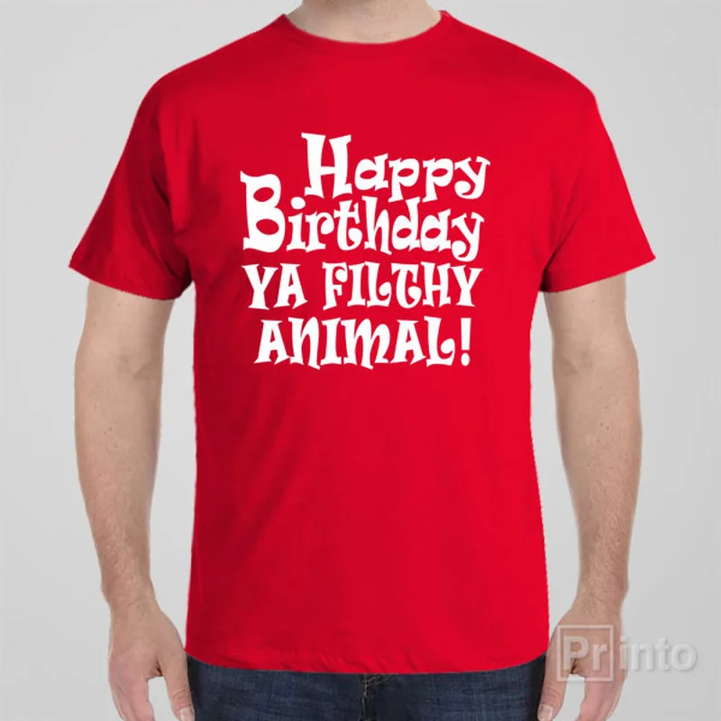 indigo tie-front t-shirts cute -Happy birthday you filthy animal - T-shirt