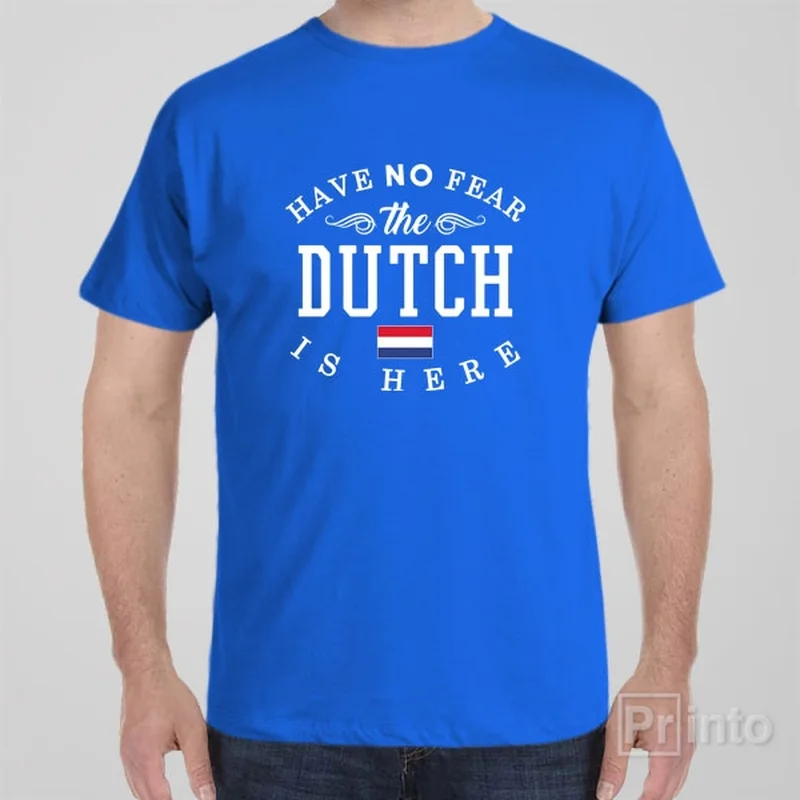 sage green graphic t-shirts vibrant -Have no fear, The Dutch is here - T-shirt