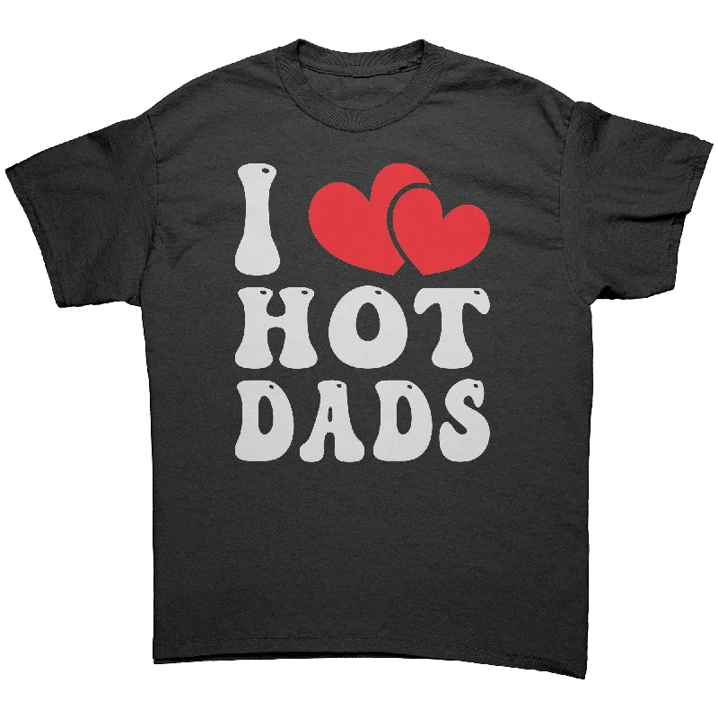 indigo lightweight t-shirts summer -I LOVE HOT DADS Unisex T-Shirt I Heart Hot Dads