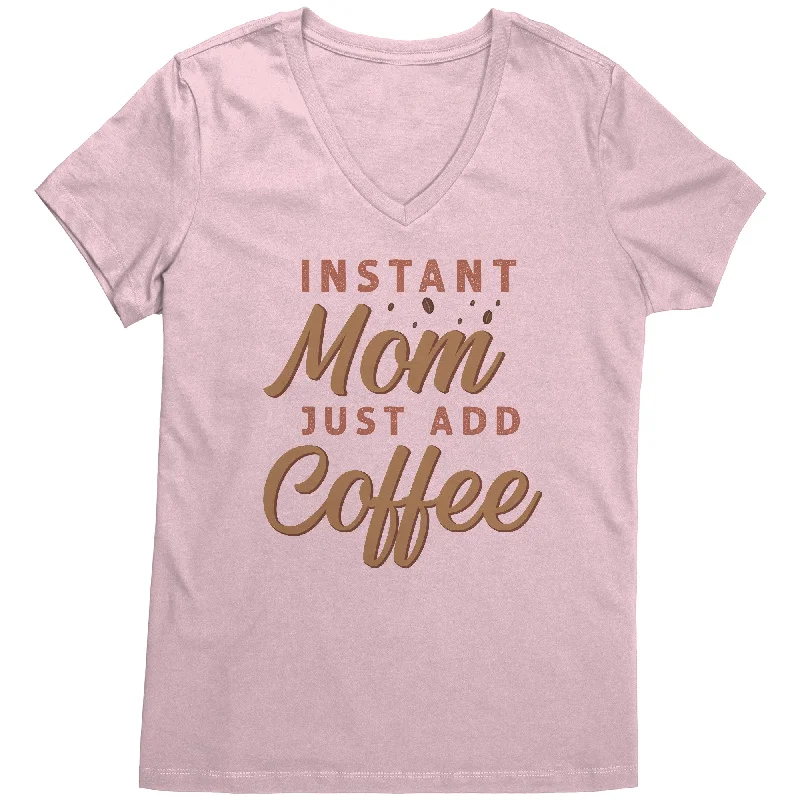 maroon ribbed t-shirts textured -Instant Mom, Just Add Coffee Women's V-Neck T-Shirt