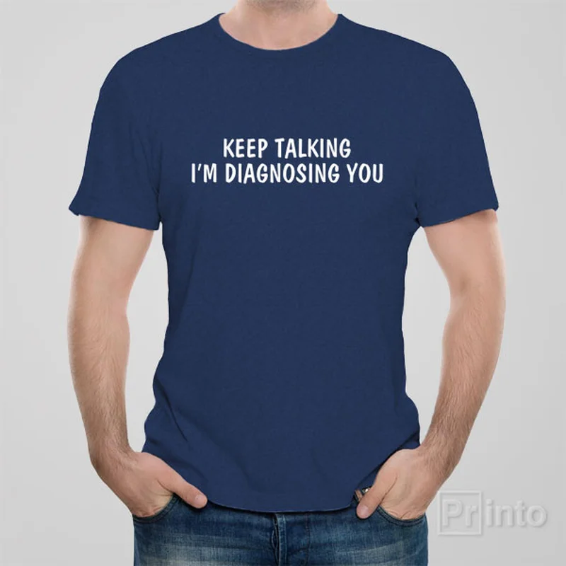 olive eco cotton t-shirts green -Keep talking. I'am diagnosing you - T-shirt