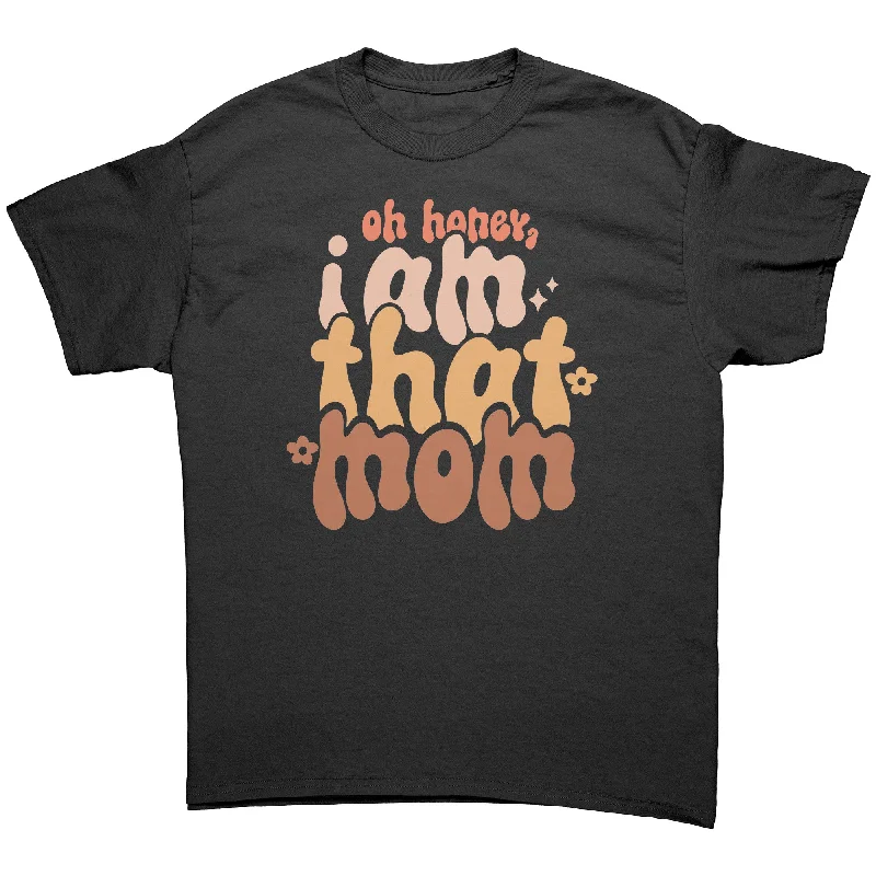 maroon distressed t-shirts edgy -Oh Honey, I AM THAT MOM Unisex T-Shirt